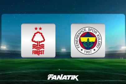 CANLI | Nottingham Forest - Fenerbahçe maçı Canlı Anlatım - FOREST - FB maçı kadrosu, skoru ve istatistikleri