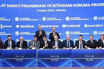 İmalat Sanayi Finansmanı ve İstihdamı Koruma Programında imzalar atıldı