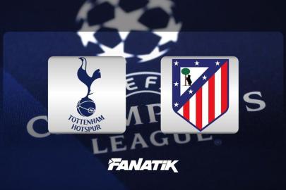 Tottenham - Atletico Madrid maçı ne zaman, saat kaçta hangi kanalda?