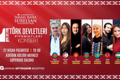 Türk dünyasının ezgileri Antalya’da buluşuyor