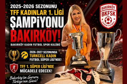 Kadın futbolunda şampiyonluğun ardından Bakırköy’de yeni bir sayfa açılıyor